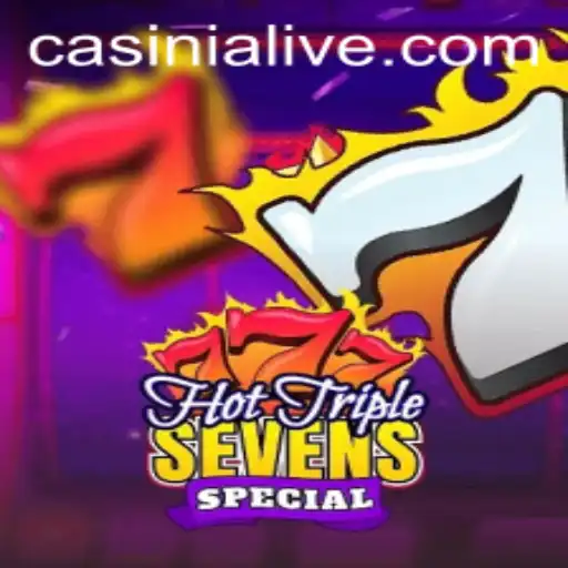 Unveiling HotTripleSevensSpecial: Casinia's Latest Gaming Sensation
