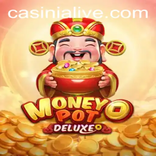 Unveiling MoneyPotDELUXE: The Thrilling New Casino Experience in Casinia