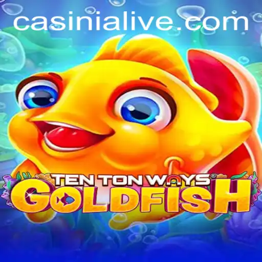 Explore the Exciting World of TenTonWaysGoldfish: A Dive into Casinia's Latest Gaming Sensation